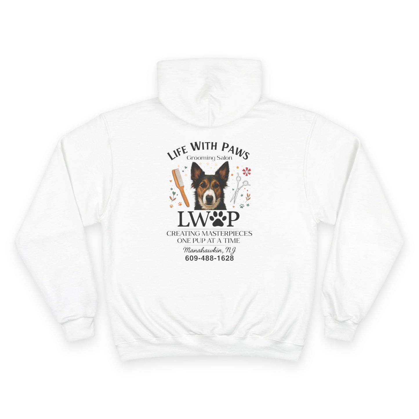 Life With Paws Champion Hoodie — Trixie Dog Grooming Salon Sweatshirt (Manahawkin, NJ)